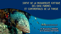 Statut de la Biodiversité Ichtyque des eaux marines et continentales de la Tunisie