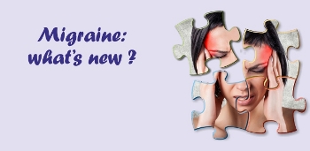 Migraine : what’s new ?