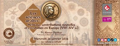 Les sciences arabes : Héritages, contributions nouvelles et circulation en Europe (VIIIe-XVe s.)